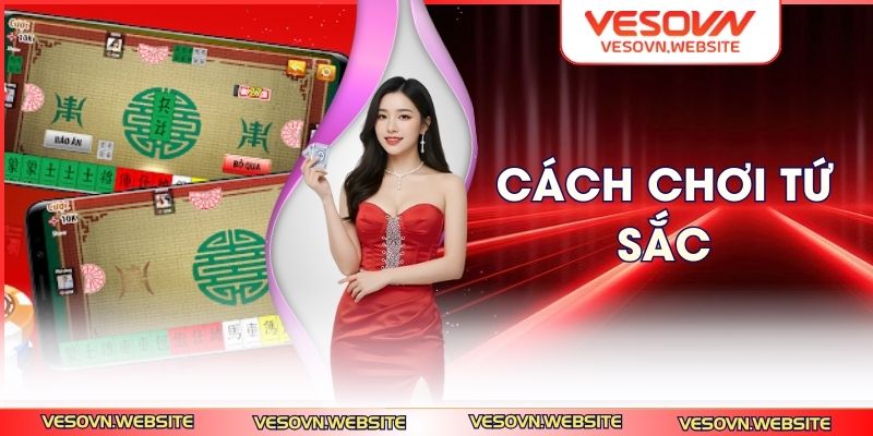 Cách chơi tứ sắc